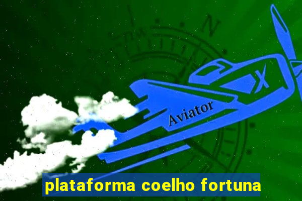 plataforma coelho fortuna